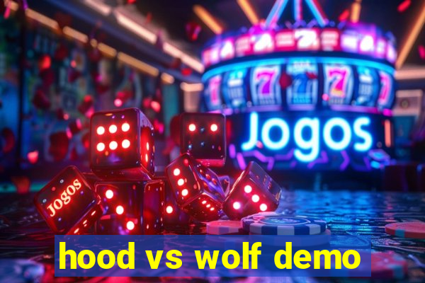 hood vs wolf demo